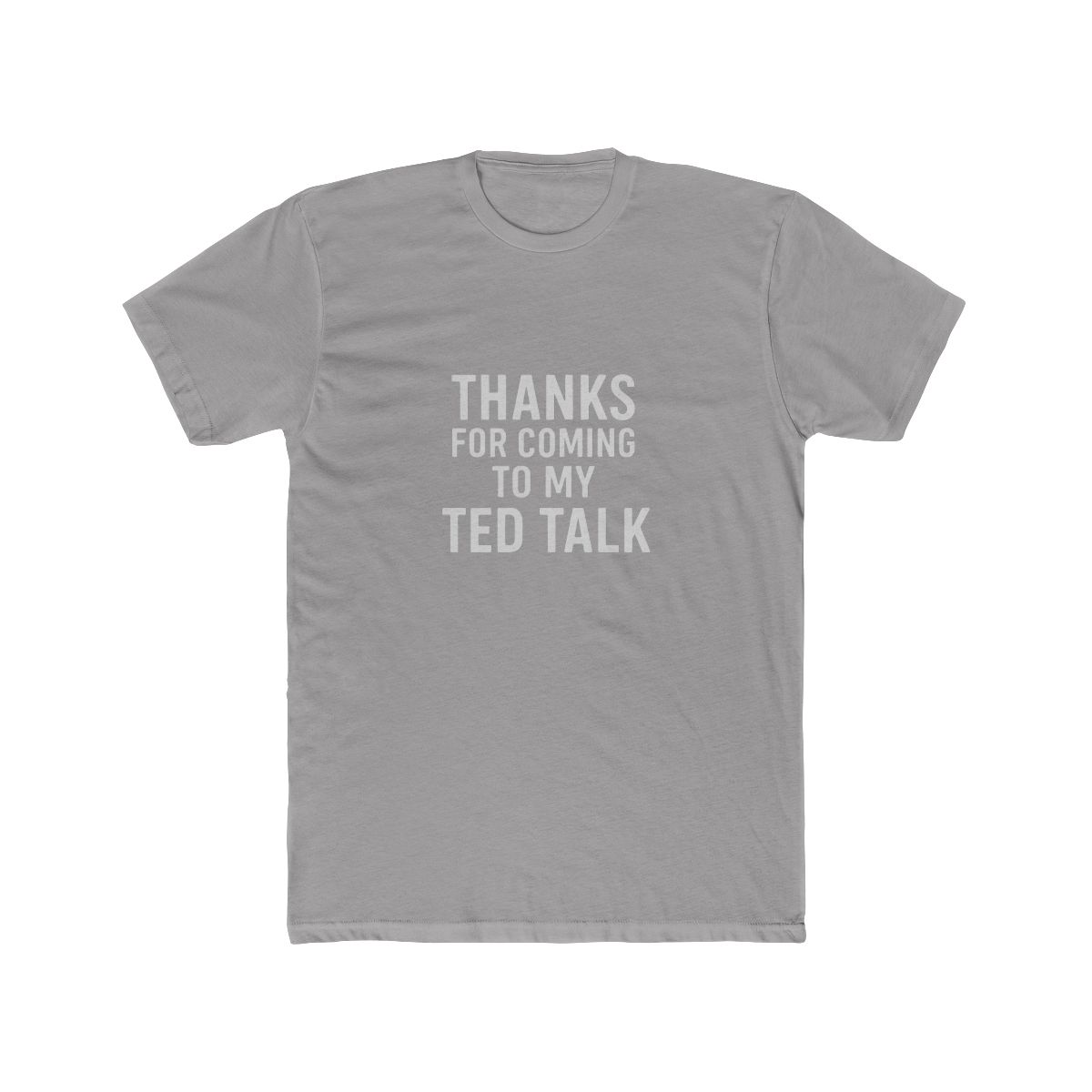 Thanks for Coming to My TED Talk Funny T-Shirt - Official t-shirts merchandise