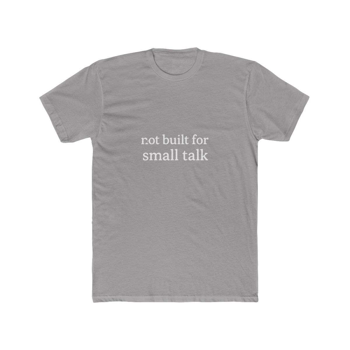 Not Built for Small Talk Minimalist T Shirt - Official t-shirts merchandise