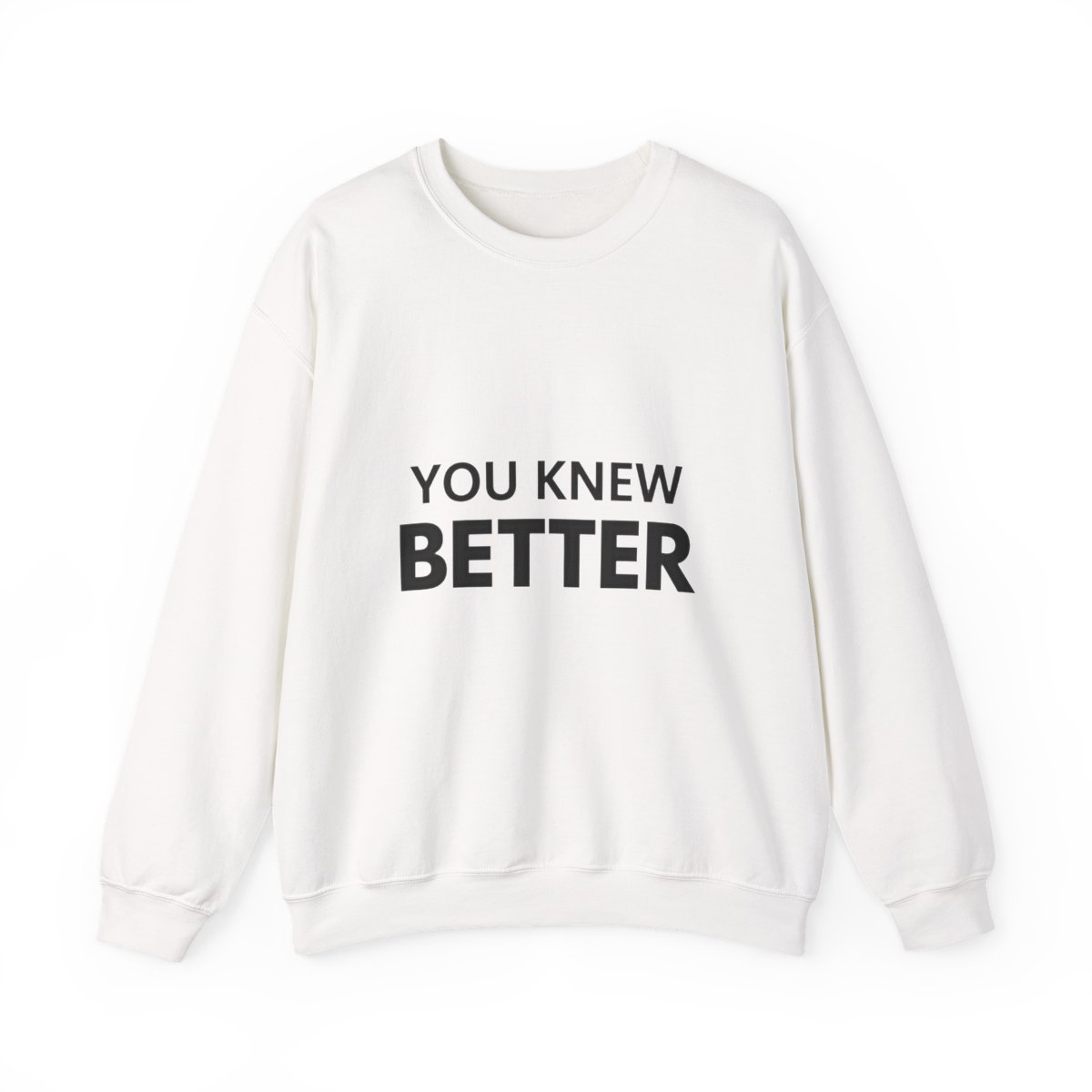 Sassy You Knew Better Statement Sweatshirt - Official sweatshirts merchandise