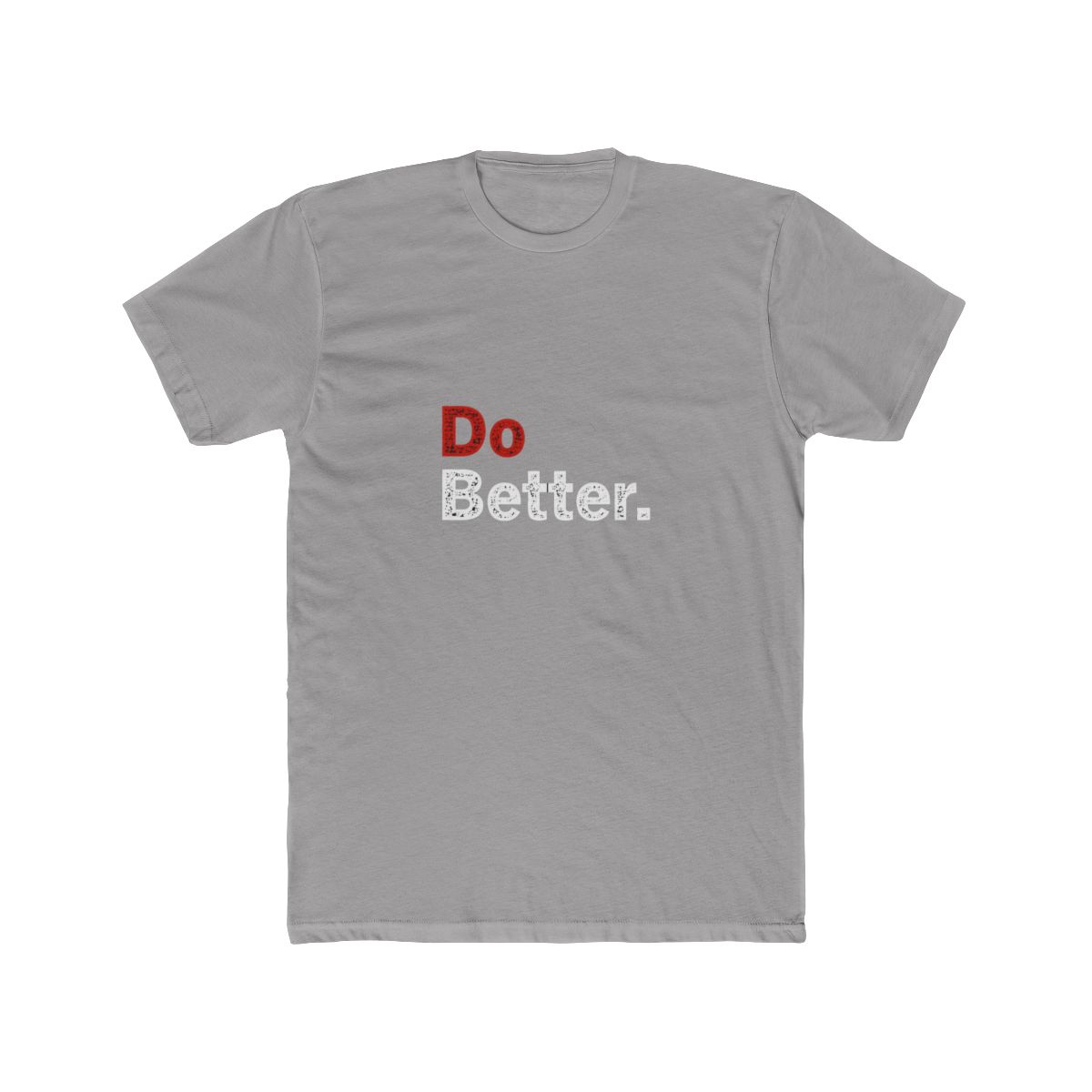 Do Better Shirt - Official t-shirts merchandise