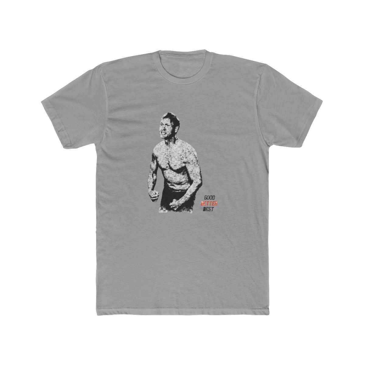 NEVER LET IT REST GOOD BETTER BEST Flexing T-Shirt - Official t-shirts merchandise