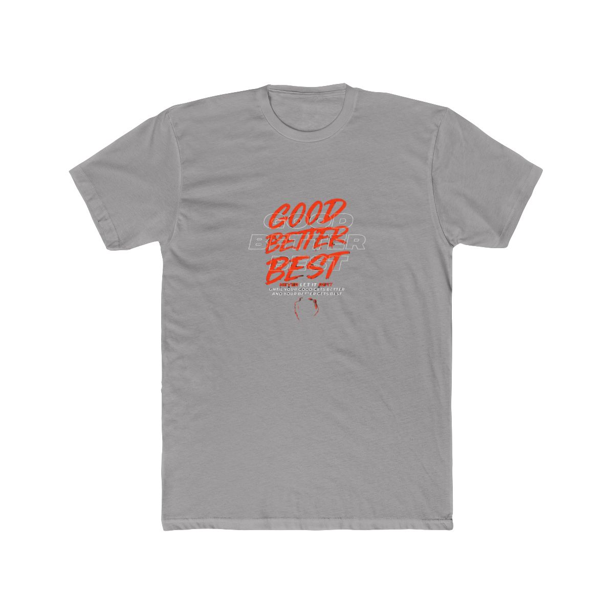 GOOD BETTER BEST T-Shirt - Official t-shirts merchandise