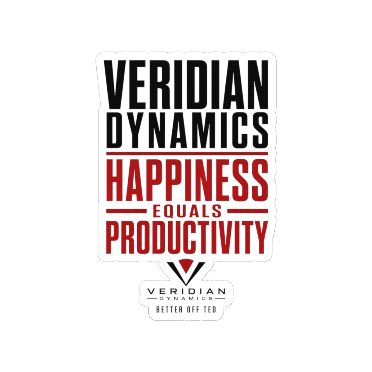 Better Off Ted "Veridian Dynamics: Happiness Equals Productivity" Sticker - alternate angle 5, merchandise