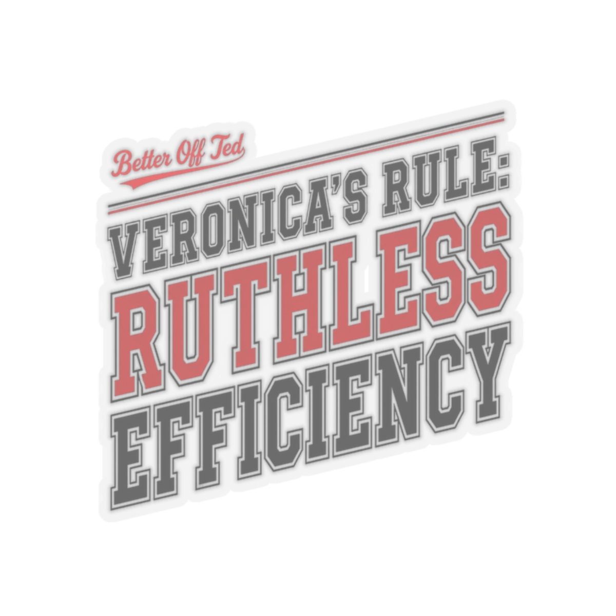 Better Off Ted "Veronica" Sticker