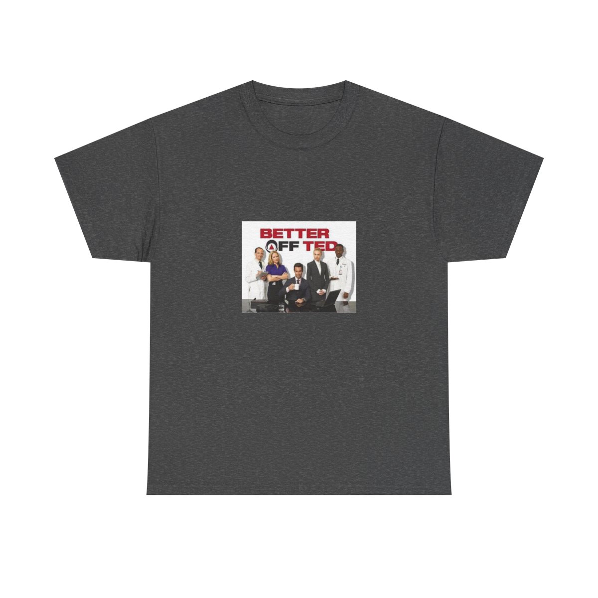 Better Off Ted Heavy Cotton Tee #2 - alternate angle 2, merchandise
